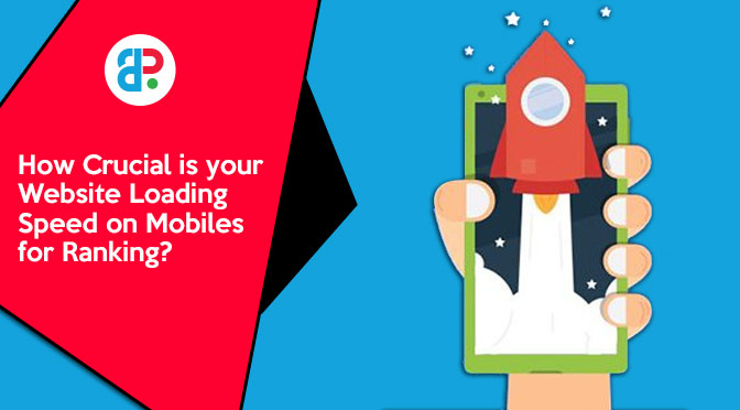 How Crucial Is Your Website Loading Speed on Mobiles for Ranking?